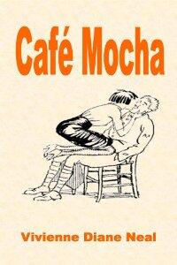 Café Mocha by Vivienne Diane Neal. Book cover.