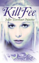 Kill Fee (book) by Julie Eberhart Painter