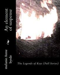 Legends of Keys by Melanie Anne Byrde - Book cover.