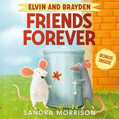 Elvin and Brayden, Friends Forever by Sandra Morrison - Book cover.