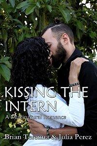 Kissing the Intern: A Multicultural Romance by Brian Terenna. Book cover.