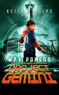 Max Powers and Project Gemini by Keith Philips. Imaginative science fiction. Book cover.