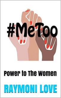 #METOO: Power to The Women by Raymoni Love - Book cover.