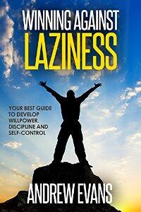 Winning Against Laziness by Andrew Evans - Book cover.