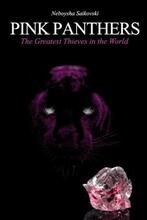 PINK PANTHERS: The Greatest Thieves by Neboysha Saikovski. Book cover.