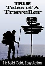 True Tales of a Traveller: Solid Gold, Easy Action by Alix Lee. Book cover.