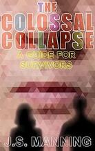 The Colossal Collapse by J.S. Manning - Book cover.
