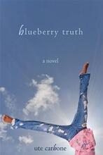 Blueberry Truth (book) by Ute Carbone