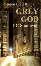 Demon Lord 3, Grey God by TC Southwell. Book cover.