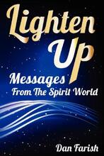 Lighten Up - Messages From The Spirit World by Dan Farish. Book cover.