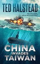 China Invades Taiwan by Ted Halstead. The Russian Agents Book 6. Military Thrillers - Book cover.