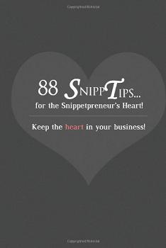 88 SnippTips ... for the Snippetpreneur's Heart! (book image did not load)