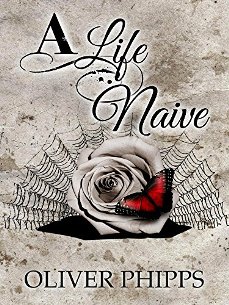 A Life Naive by Oliver Phipps. Book cover
