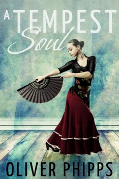 A Tempest Soul by Oliver Phipps. Historical Fiction. Book cover