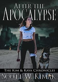 After the Apocalypse: The Kim and Kaya Chronicles by Scott W Kimak. Book cover