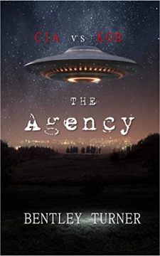 The Agency by Bentley Turner. UFOs, CIA vs KGB. Book cover