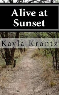 Alive at Sunset (book) by Kayla Krantz