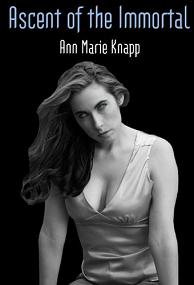 Ascent of the Immortal (book) by Ann Marie Knapp. Book Image Did Not Load!