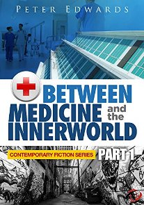 Between Medicine and the Innerworld (book) by Peter Edwards