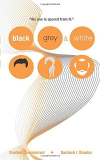 Black, Grey and White by Santosh Avvannavar and Santosh I. Biradar. Book cover
