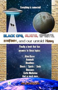 Black Ops, Aliens, Spirits, Bigfoot and our untold History (book) by Ian Paterson