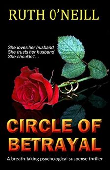 Circle of Betrayal by Ruth O'Neill. Book cover. She loves her husband. Red rose, love, deceit, and betrayal.