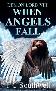 Demon Lord - Book VIII - When Angels Fall by TC Southwell. Book cover