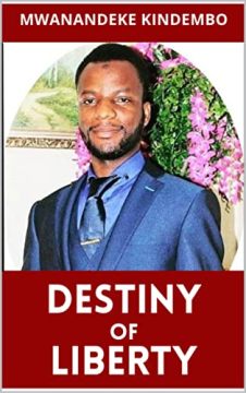 Destiny of Liberty by Mwanandeke Kindembo. Book cover