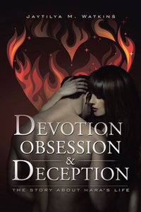 Devotion, Obsession, &amp; Deception by Jaytilya M. Watkins. Book cover