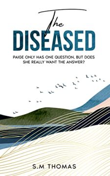 The Diseased. Book by S.M Thomas. Psychological thriller. Book cover