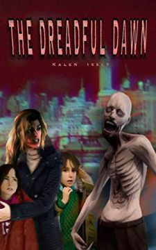 The Dreadful Dawn (book) by Kalen Iselt. Book cover