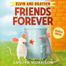 Elvin and Brayden, Friends Forever by Sandra Morrison. Book cover