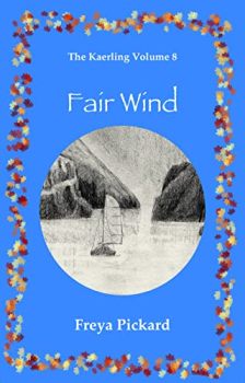 Fair Wind by Freya Pickard. 8th volume in The Kaerling series. Book cover