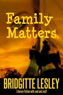 Family Matters by Bridgitte Lesley. Romance. Book cover