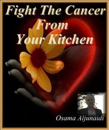 Fight The Cancer From Your Kitchen by Osama Aljunaidi. Book cover