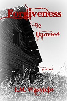 Forgiveness Be Damned - Book cover
