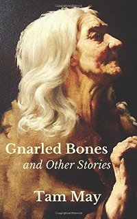 Gnarled Bones and Other Stories - Book Cover