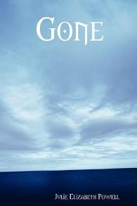 Gone (book) by Julie Elizabeth Powell Book Image Did Not Load!