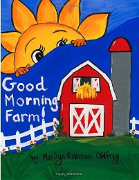 Good Morning Farm by Marilyn Robinson Godfrey. Book cover