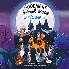 Goodnight Animal Moon Town (children's book) by Anne Crane. Book cover