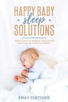 Happy Baby Sleep Solutions - Book cover