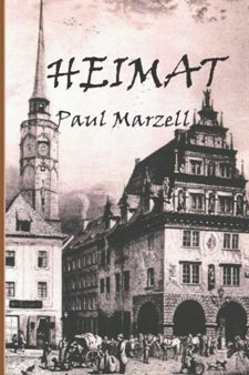 HEIMAT by Paul F. Marzell. WW2 historical fiction. Book cover