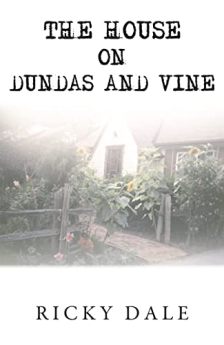 The House on Dundas and Vine by Ricky Dale. Book cover