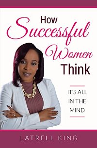 How Successful Women Think by Latrell King. Book cover