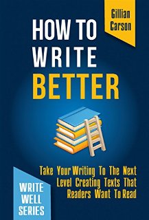 How To Write Better by Gillian Carson. Book cover