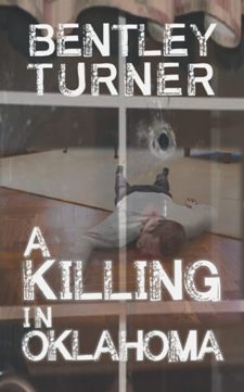 A Killing in Oklahoma by Bentley Turner. Book cover