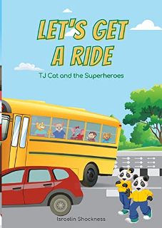 LET’S GET A RIDE by Israelin Shockness. School Bus, Story. Book cover