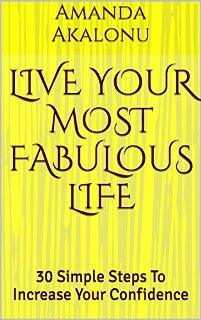 LIVE YOUR MOST FABULOUS LIFE (book) by Amanda Akalonu