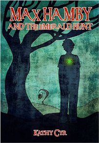 Max Hamby and the Emerald Hunt (book) by Kathy Cyr