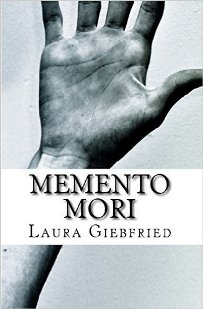 Momento Mori (book) by Laura Giebfried